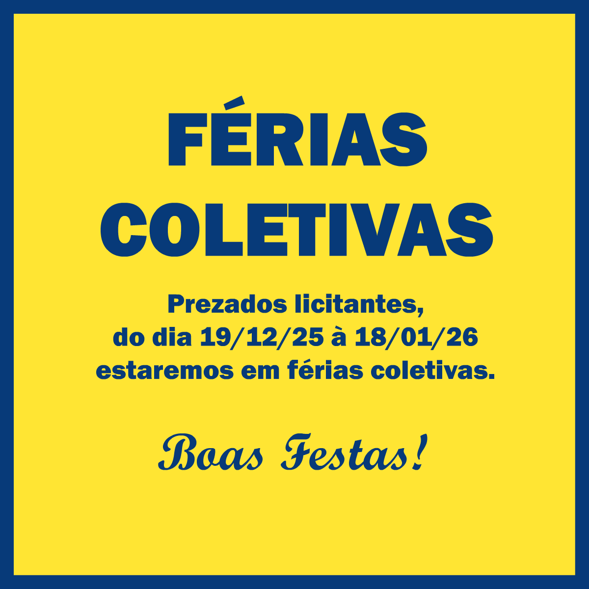 FÉRIAS COLETIVAS - 19/12/2025 ATÉ 18/01/2026